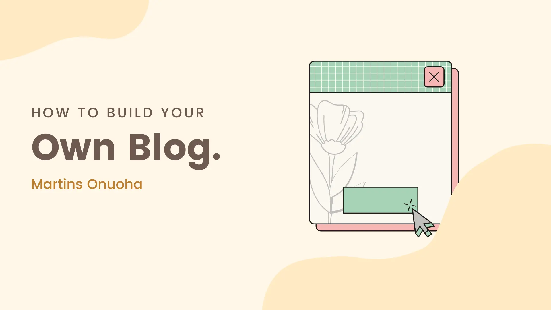 How to Build A Personal Blog.